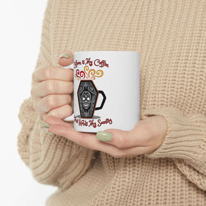 Caffeine is My Coffin That Holds My Sanity Gothic Mug