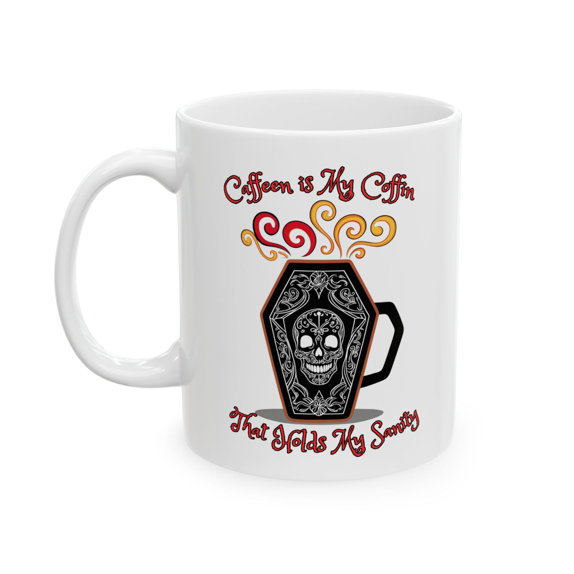 Caffeine is My Coffin That Holds My Sanity Gothic Mug features a skull design, perfect for coffee lovers with a dark twist.